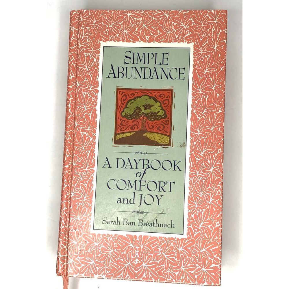 Simple Abundance: A Daybook of Comfort of Joy Self Care Hardcover